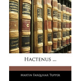 Libro Hactenus ... - Tupper, Martin Farquhar