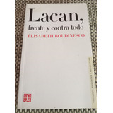 Lacan,frente Y Contra Todo Elizabeth Roudinesco