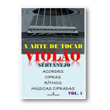 Violão - Método Violão Sertanejo Vol 1 - A Arte De Tocar