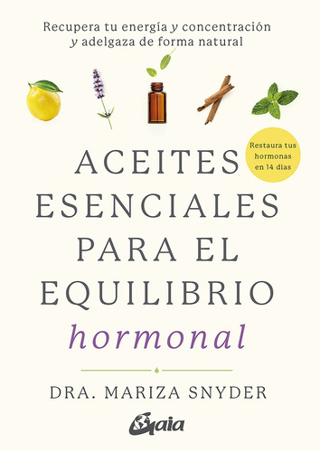 Aceites Esenciales Para El Equilibrio Hormonal - Mariza Snyd