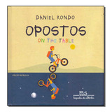 Libro Opostos On The Table De Kondo Daniel Companhia Das Le