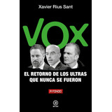 Vox, El Retorno De Los Ultras Que Nunca Se Fueron, De Xavier Rius Sant. Editorial Ediciones Akal, Tapa Blanda En Español