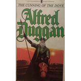 The Cunning Of The Dove De Alfred Duggan