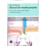 Manual Del Votante Perplejo - Novaro, Marcos, De Novaro, Marcos. Editorial Katz En Español
