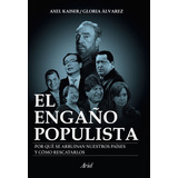 El Engaño Populista - Axel Kaiser - Libro Original