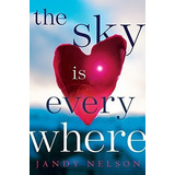 The Sky Is Everywhere - Nelson, Jandy, De Nelson Jandy. Editorial Dial Books En Inglés