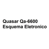Quasar Qa-6600 Esquema Eletronico