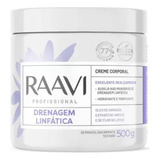 Creme Para Massagem Drenagem Corporal Linfática Raavi 500g