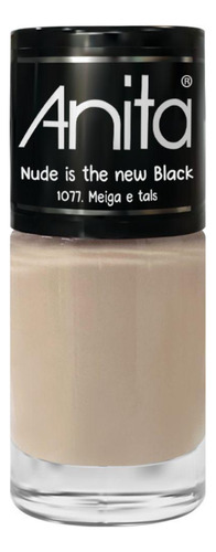 Esmalte Anita Meiga E Tals 10ml - Nude Is The New Black