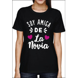 Camiseta Algodón Despedida De Soltera Soy Amiga De La Novia