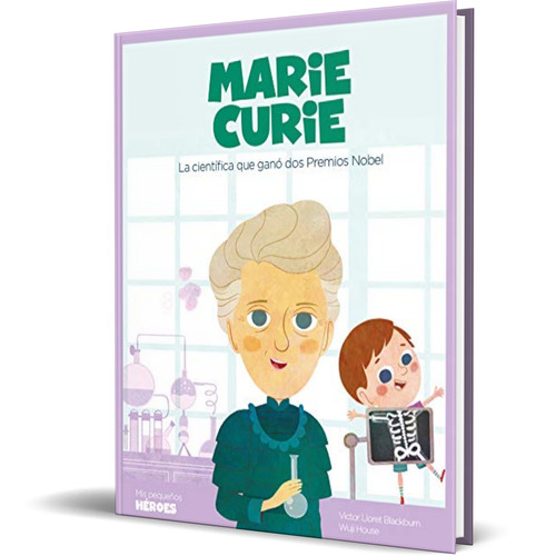 Libro Marie Curie [ Mis Pequeños Heroes ] Pasta Dura