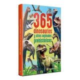 365 Dinosaurios Y Otros Animales Prehistoricos