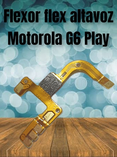 Flex Flexor Altavoz Original Moto G6 Play Xt1922 Funcional