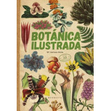 Botánica Ilustrada, De Carmen Soria. Editorial Mosquito Books, Tapa Blanda, Edición 1 En Español