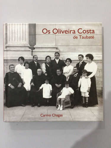 Livro Os Oliveira Costa De Taubaté De Carmo Chagas