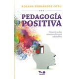 Pedagogia Positiva - Fernandez Coto Rosana