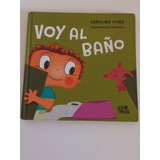 2 Unidades Libro Voy Al Baño Y Teta Mama De Carolina Mora 