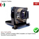 Lampara Compatible Proyector Toshiba Tlp-lmt50 Tdpmt500