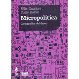 Micropolitica - Guattari, Rolnik