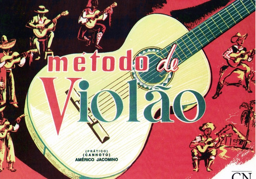 Método De Violão Prático - Américo Jacomino (canhoto)