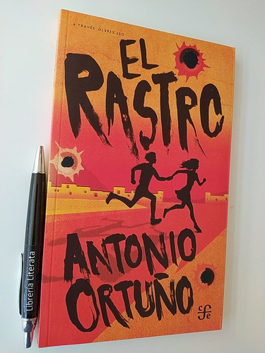 El Rastro Antonio Ortuño Ed. Fce