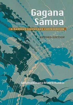 Gagana Samoa : A Samoan Language Coursebook - Galumalemana A