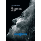 Presencia Pura,la - Bobin,christian