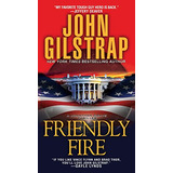 Libro Friendly Fire De Gilstrap, John