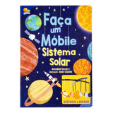 Livro Infantil Faça Um Móbile Sistema Solar Todo Livro