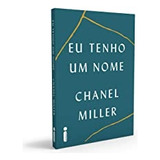 Livro Eu Tenho Um Nome - Chanel Miller [2021]