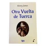 Otra Vuelta De Tuerca., De Henry James. Grupo Editorial Tomo, Tapa Blanda En Español, 2019