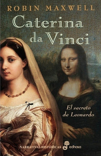 Caterina Da Vinci, El Secreto De Leonardo - Maxwell,paz