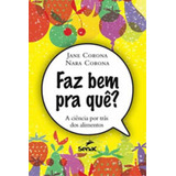 Faz Bem Pra Que?