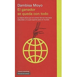 Ganador Se Queda Con Todo, El - Dambisa Moyo