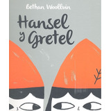 Hansel Y Gretel - Woollvin,bethan