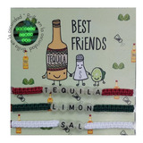 Pulseras Tequila Limon Y Sal Tejidas Amistad Tres