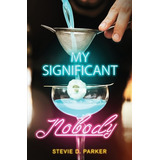 Libro My Significant Nobody - Parker, Stevie D.