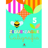 Ziguezague Caligrafia - 5º Ano, De A Scipione. Série Ziguezague Editora Somos Sistema De Ensino Em Português, 2014