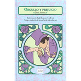 Orgullo Y Prejuicio - Jane Austen Edición De Lujo Ilustrado