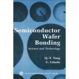 Semiconductor Wafer Bonding, De Q.y. Tong. Editorial John Wiley Sons Inc, Tapa Dura En Inglés