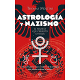 Astrología Y Nazismo, De Thomas Molteni. Editorial Almuzara Editorial En Español
