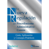 La Nueva Regulación Del Procedimiento Administrativo Común, De Adarve. Editorial Fundación Confemetal, Tapa Blanda En Español, 2016