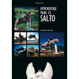 Aprendizaje Para El Salto: Adiestramiento Sobre Barras, De Hagen Anne-katrin. Serie N/a, Vol. Volumen Unico. Editorial De Vecchi, Tapa Blanda, Edición 1 En Español, 2007