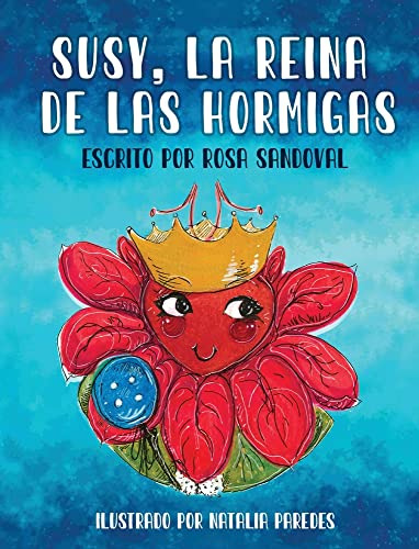 Susy, La Reina De Las Hormigas (spanish Edition)