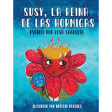 Susy, La Reina De Las Hormigas (spanish Edition)