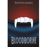 Libro Bloodborne - James, Rothya