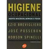 Livro Higiene Ocupacional: Agentes Biológicos, Químicos E Físicos - Ezio Brevigliero E Outros [2006]