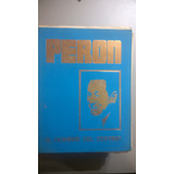 Perón. El Hombre Del Destino - Abril Educativa Y Cultural