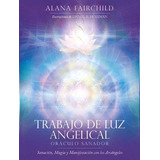 Trabajo De Luz Angelical Alana Fairchild Cartas + Libro