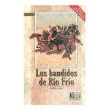 Bandidos Del Rio Frio, Los